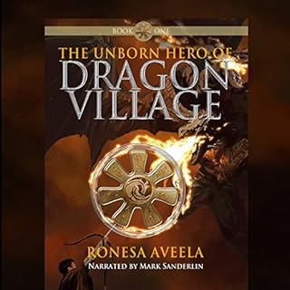 The Unborn Hero of Dragon Village Audiolibro Por Ronesa Aveela arte de portada