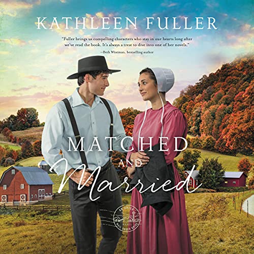 Matched and Married Audiobook By Kathleen Fuller cover art