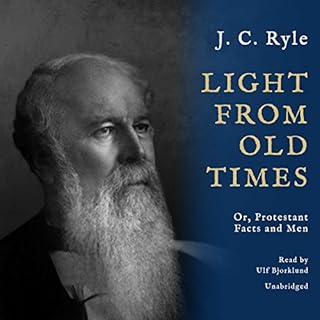 Light from Old Times Audiolibro Por J. C. Ryle arte de portada