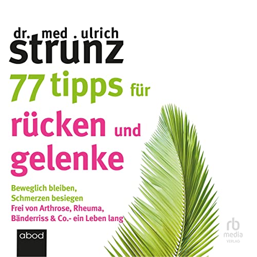 77 Tipps für Rücken und Gelenke [77 Tips for Your Back and Joints] cover art