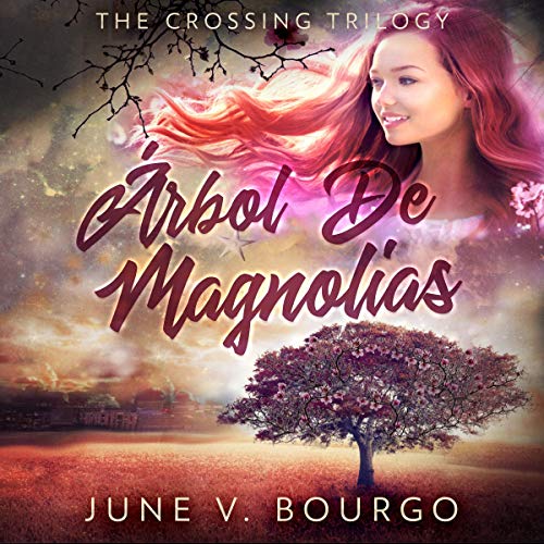 Árbol De Magnolias [Magnolia Tree] Audiolivro Por June V. Bourgo capa