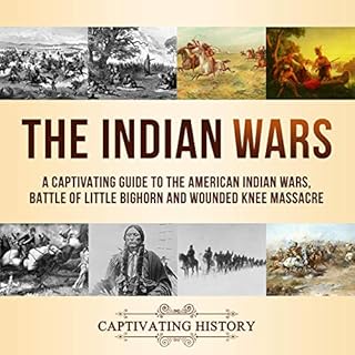 The Indian Wars Audiolibro Por Captivating History arte de portada