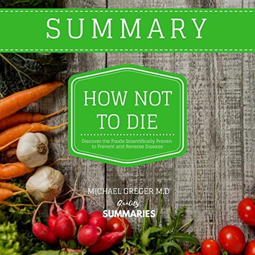 Summary: How Not to Die by Michael Greger MD Audiolibro Por Quality Summaries arte de portada