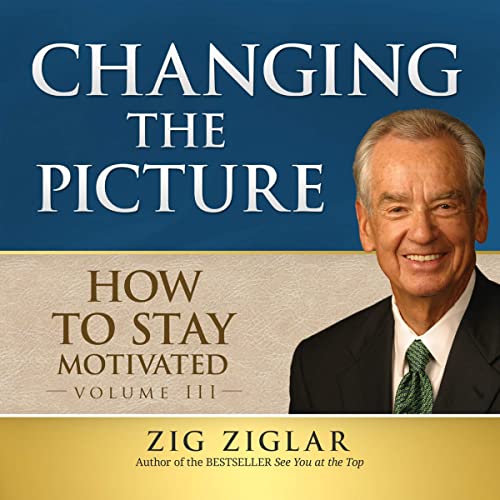 How to Stay Motivated: Changing the Picture cover art