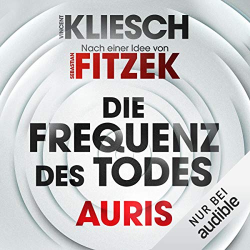 Die Frequenz des Todes - Auris. Nach einer Idee von Sebastian Fitzek Titelbild