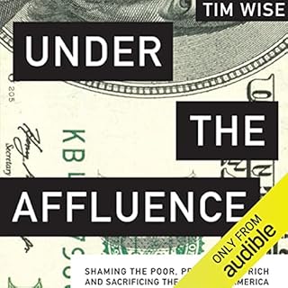 Under the Affluence Audiobook By Tim Wise cover art