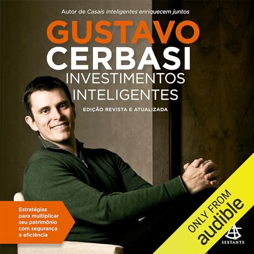 Investimentos inteligentes Audiolivro Por Gustavo Cerbasi capa