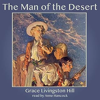 The Man of the Desert Audiolibro Por Grace Livingston Hill arte de portada