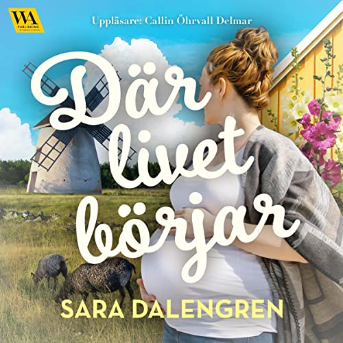 Där livet börjar Audiolivro Por Sara Dalengren capa