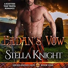 Eadan's Vow: A Scottish Time Travel Romance (Highlander Fate) Audiolibro Por Stella Knight arte de portada