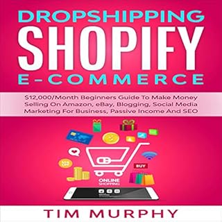 Dropshipping Shopify E-Commerce Audiolibro Por Tim Murphy arte de portada