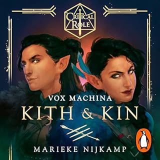 Critical Role: Vox Machina - Kith & Kin Audiolibro Por Cast of Critical Role, Marieke Nijkamp arte de portada