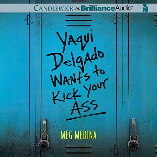 Yaqui Delgado Wants to Kick Your Ass Audiolivro Por Meg Medina capa