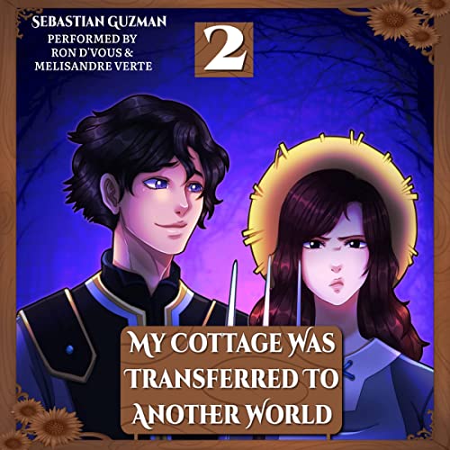 My Cottage Was Transferred to Another World, Volume 2 Audiobook By Sebastian Guzman cover art