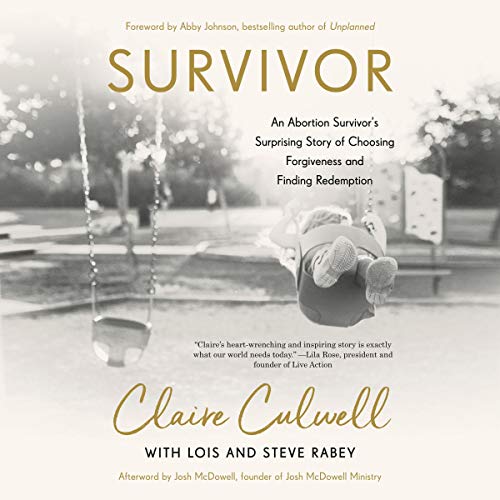 Survivor Audiolibro Por Claire Culwell, Lois Mowday Rabey, Steve Rabey, Abby Johnson - foreword, Josh McDowell -afterword art