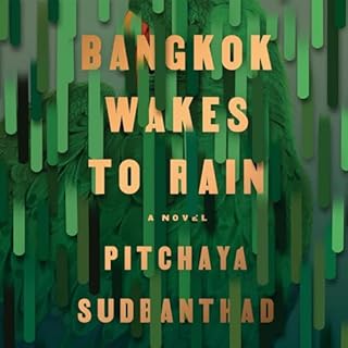 Bangkok Wakes to Rain Audiolibro Por Pitchaya Sudbanthad arte de portada