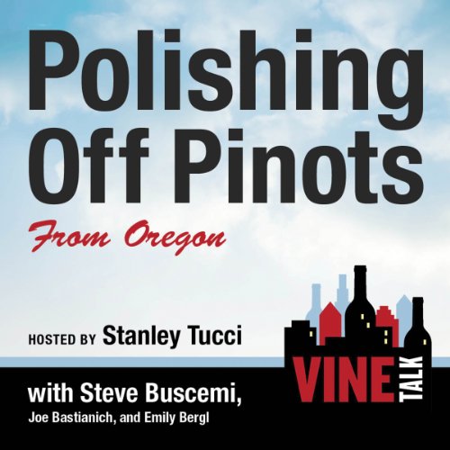 Polishing Off Pinots from Oregon cover art