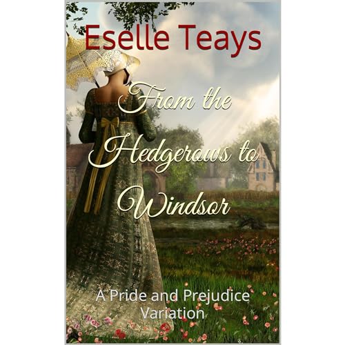 From the Hedgerows to Windsor Audiolibro Por Eselle Teays arte de portada