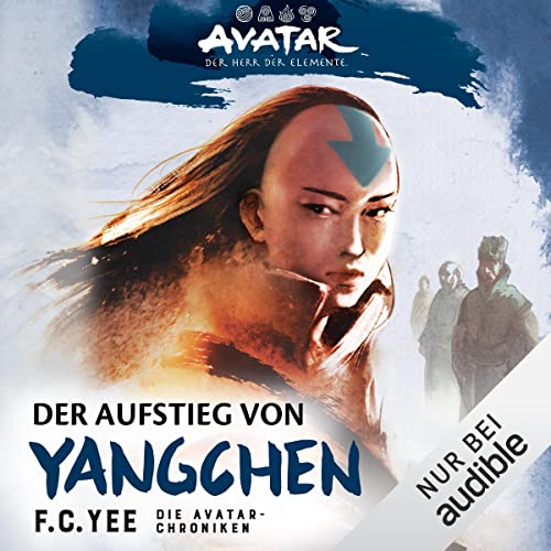 Der Aufstieg von Yangchen Audiobook By F.C. Yee, Bernd Sambale - Übersetzer cover art