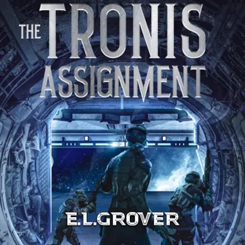 The Tronis Assignment Audiolibro Por E.L. Grover arte de portada