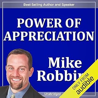 Power of Appreciation Audiobook By Mike Robbins cover art