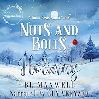 Nuts and Bolts Holiday Audiobook By BL Maxwell cover art