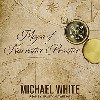 Maps of Narrative Practice Audiobook By Michael White cover art