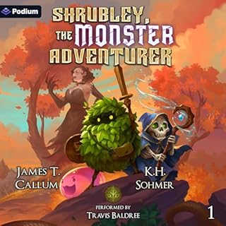 Shrubley, the Monster Adventurer Audiolibro Por James T. Callum, K.H. Sohmer arte de portada