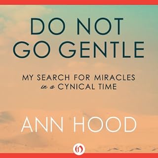 Do Not Go Gentle Audiobook By Ann Hood cover art