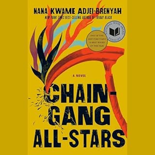 Chain Gang All Stars Audiobook By Nana Kwame Adjei-Brenyah cover art