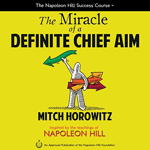 The Miracle of a Definite Chief Aim Audiolibro Por Mitch Horowitz arte de portada