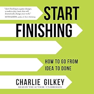 Start Finishing Audiobook By Charlie Gilkey cover art