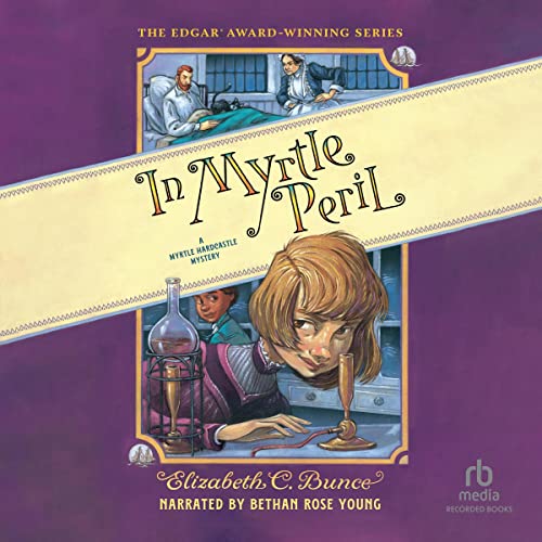 In Myrtle Peril Audiobook By Elizabeth C. Bunce cover art