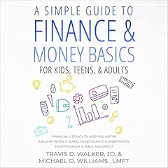 A Simple Guide to Finance & Money Basics for Kids, Teens, & Adults cover art