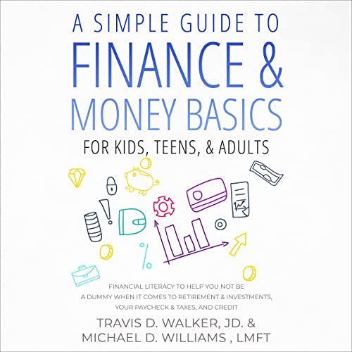 A Simple Guide to Finance & Money Basics for Kids, Teens, & Adults cover art