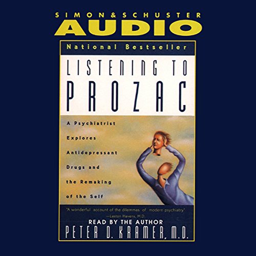 Listening to Prozac Audiolivro Por Peter D. Kramer capa