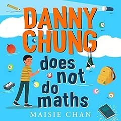 Couverture de Danny Chung Does Not Do Maths