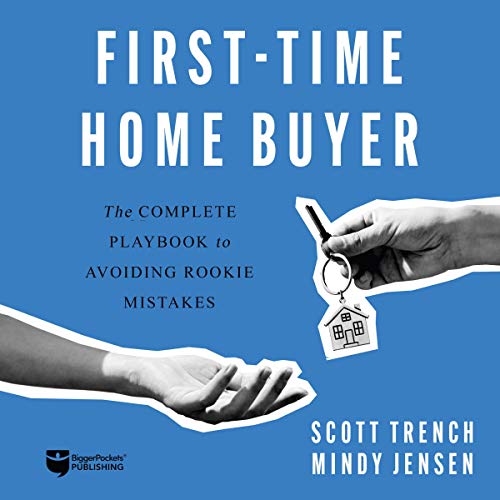 First-Time Home Buyer Audiolibro Por Scott Trench, Mindy Jensen arte de portada