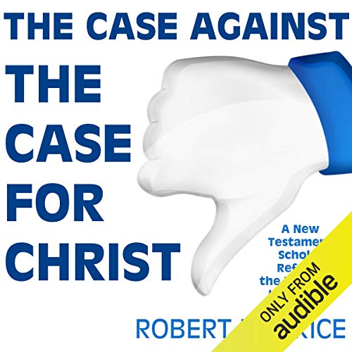 The Case Against the Case for Christ cover art