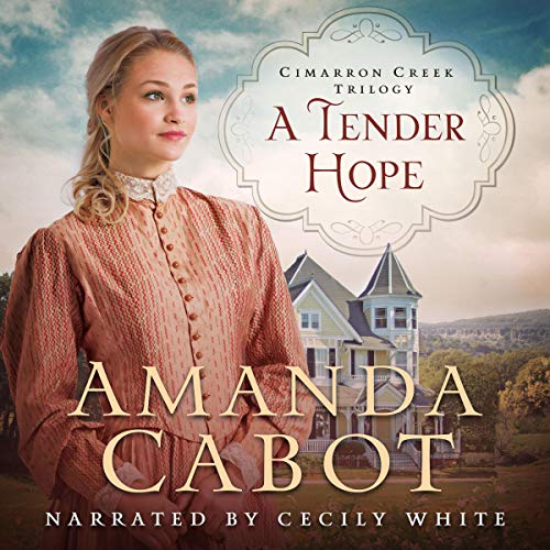 A Tender Hope Audiobook By Amanda Cabot cover art