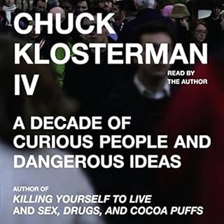 Chuck Klosterman IV Audiobook By Chuck Klosterman cover art