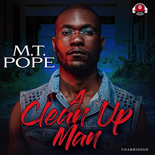 A Clean Up Man Audiobook By M. T. Pope cover art