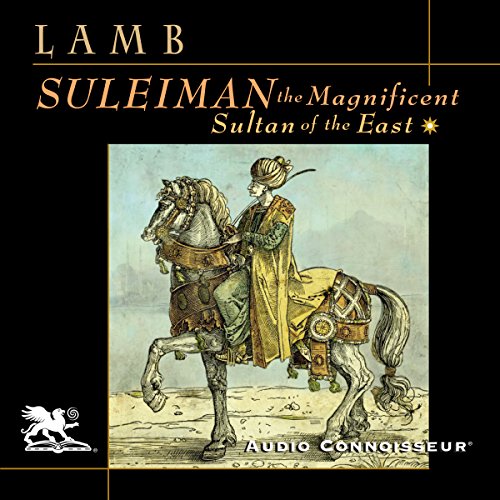 Suleiman the Magnificent: Sultan of the East Audiolivro Por Harold Lamb capa