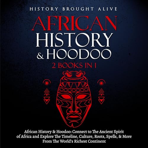 African History & Hoodoo Audiobook By History Brought Alive cover art