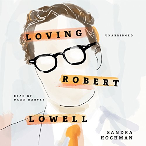 Loving Robert Lowell cover art