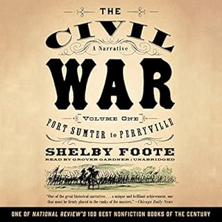 The Civil War: A Narrative, Volume I, Fort Sumter to Perryville Audiobook By Shelby Foote cover art