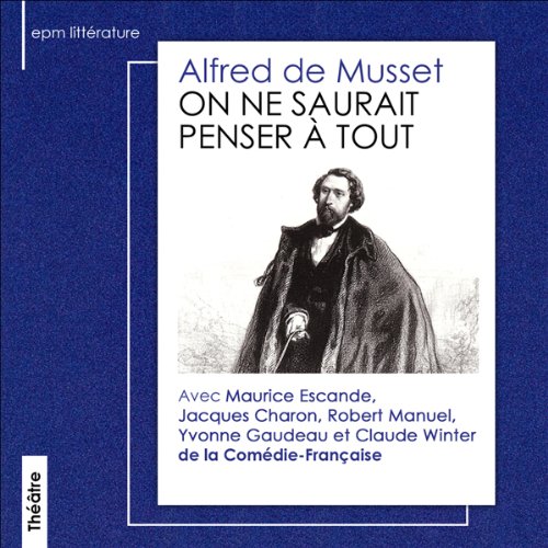 On ne saurait penser à tout Audiobook By Alfred de Musset cover art