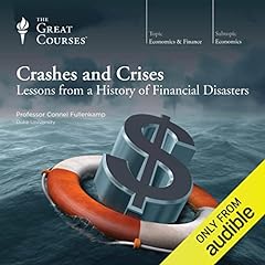 Crashes and Crises: Lessons from a History of Financial Disasters cover art