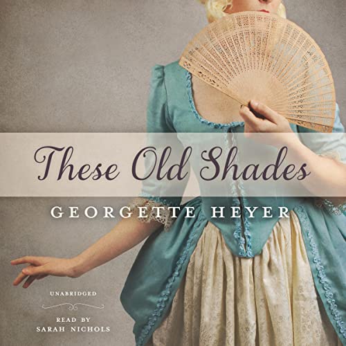 These Old Shades Audiolibro Por Georgette Heyer arte de portada