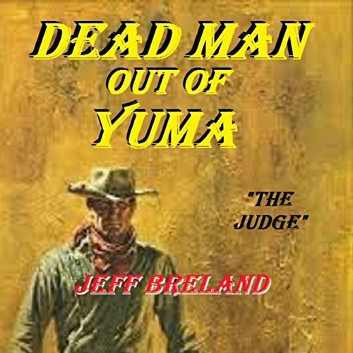 Dead Man out of Yuma: The Judge cover art